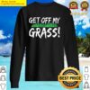 get off my grass sweater