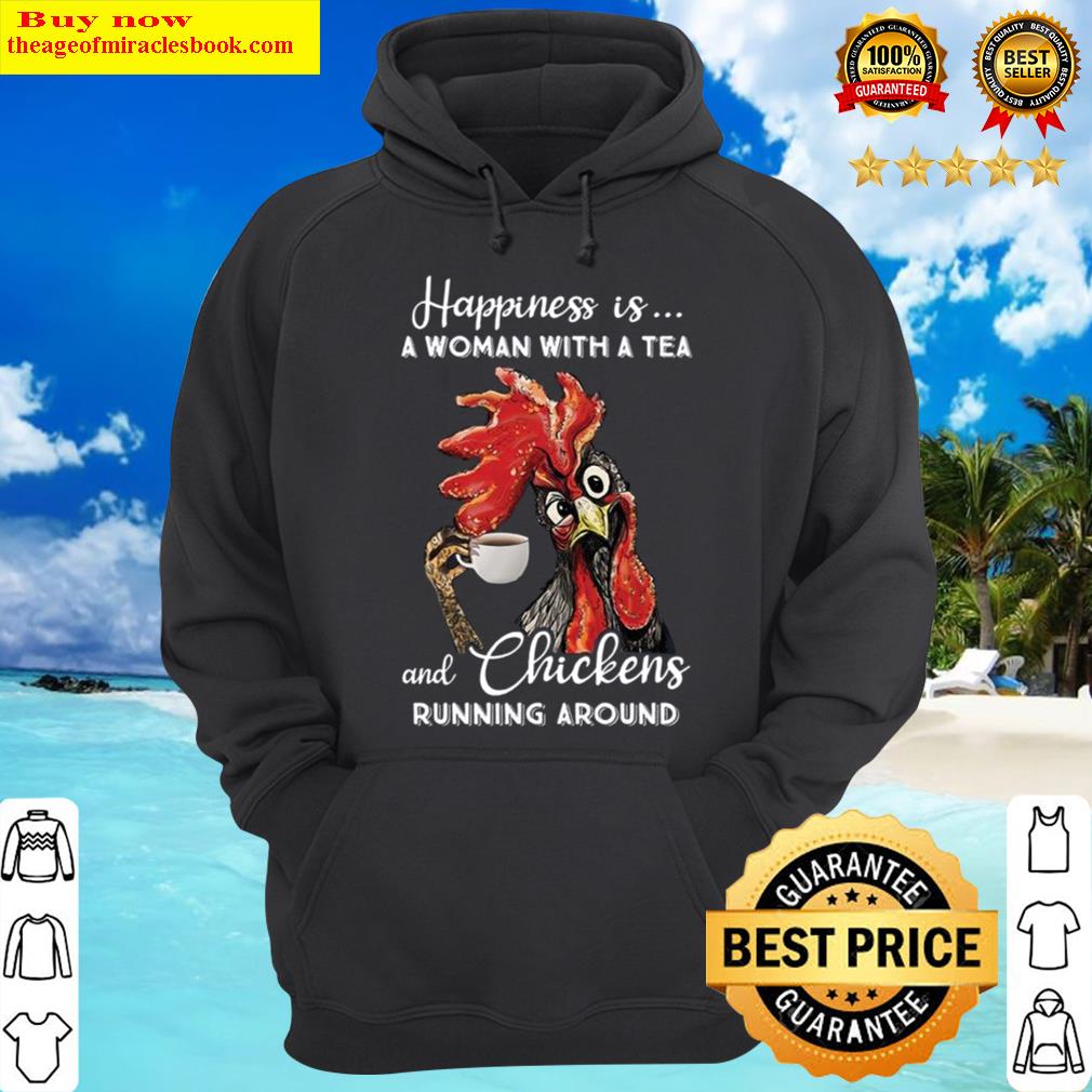 happiness is a woman with a tea and chickens running around hoodie