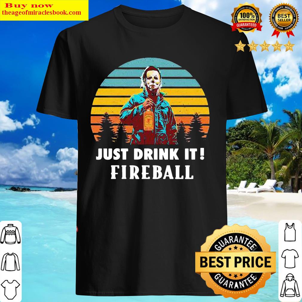 Michael Myers Just Drink It Fireball Vintage Halloween