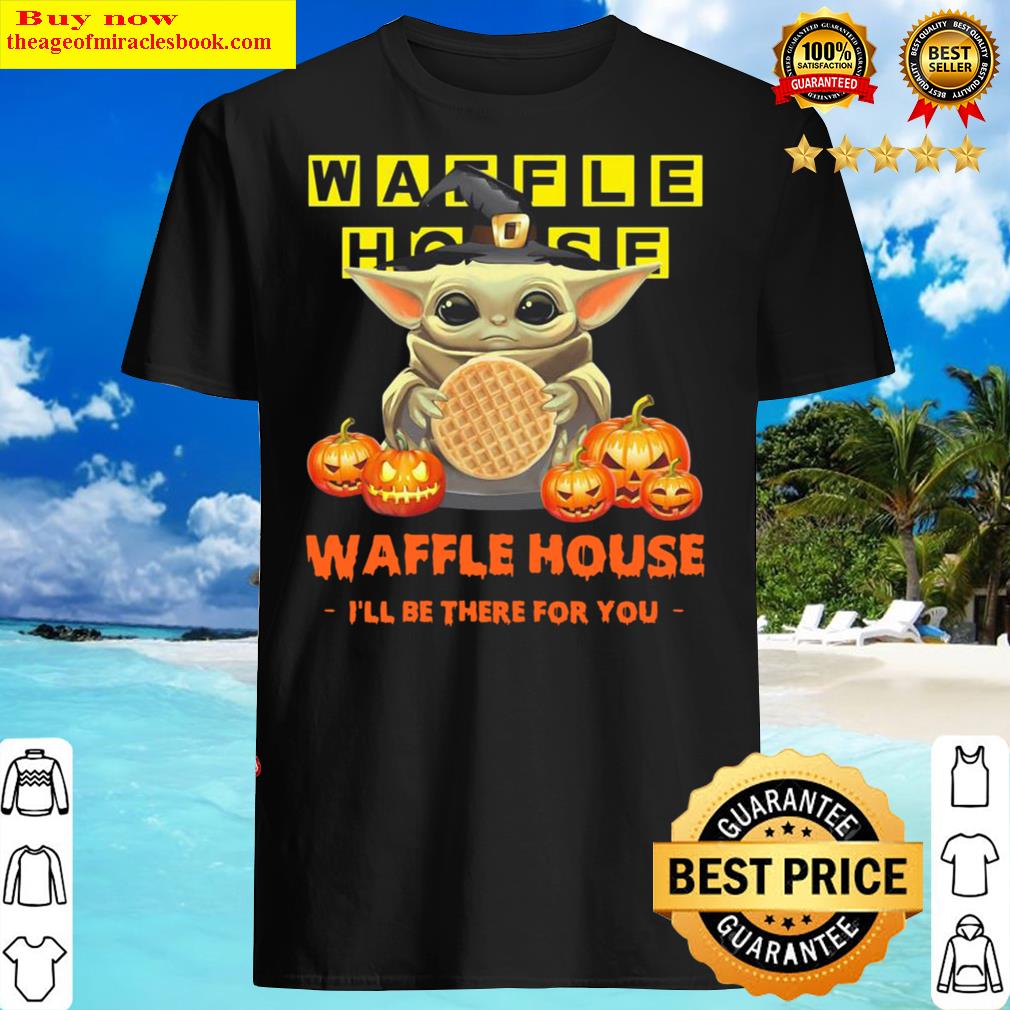 star war baby yoda witch hug waffle house logo ill be there for you halloween shirt