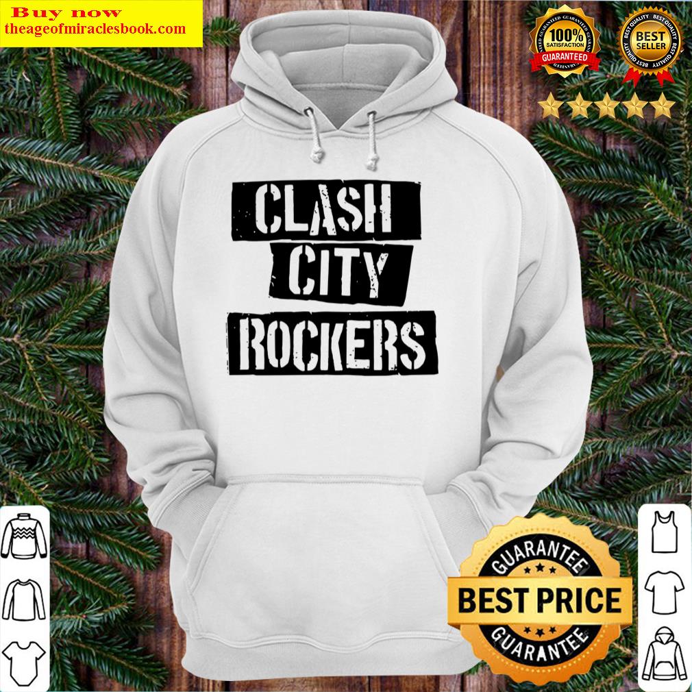 the clash clash city rockers hoodie