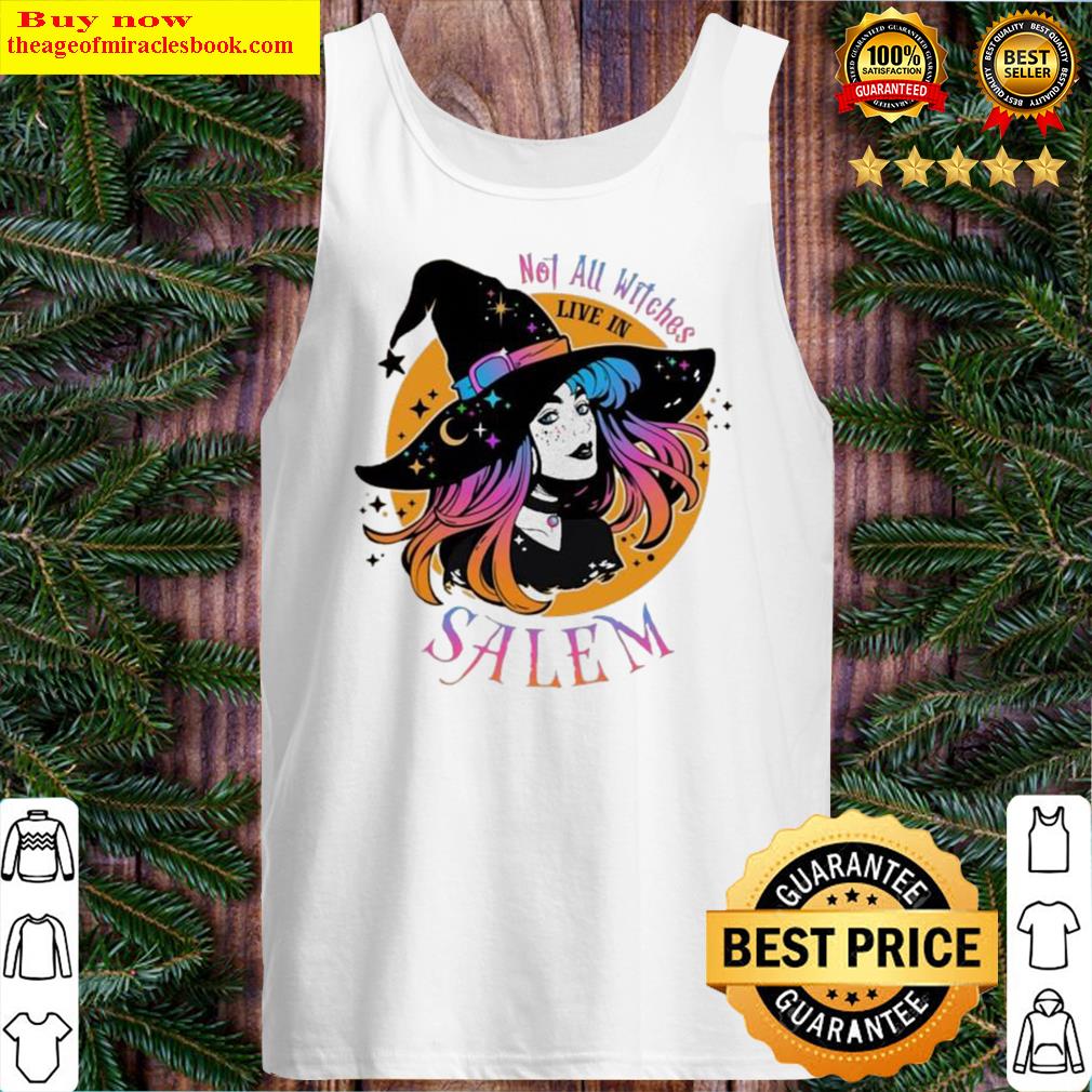 witch girl not all witches live in salem Halloween Tank Top