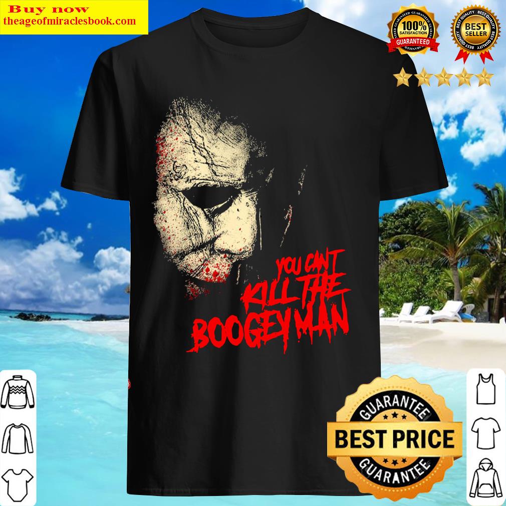 You Can't Kill The Boogeyman Classic T-shirt