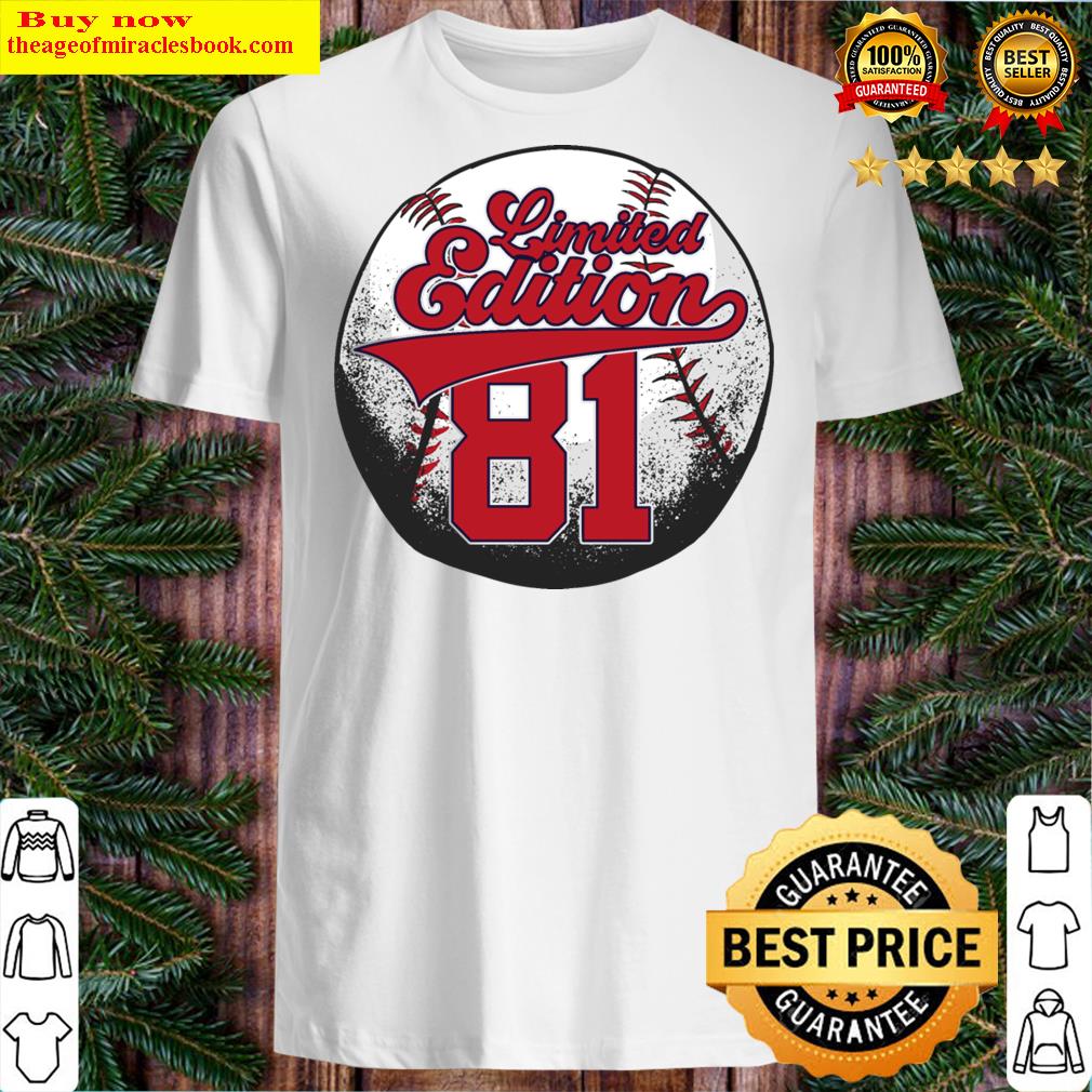 40th Birthday Baseball Limited Edition 1981 Shirt
