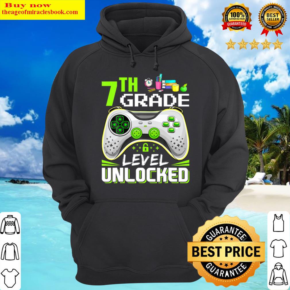 7th grade level unlocked gamer welcome back to sch hoodie