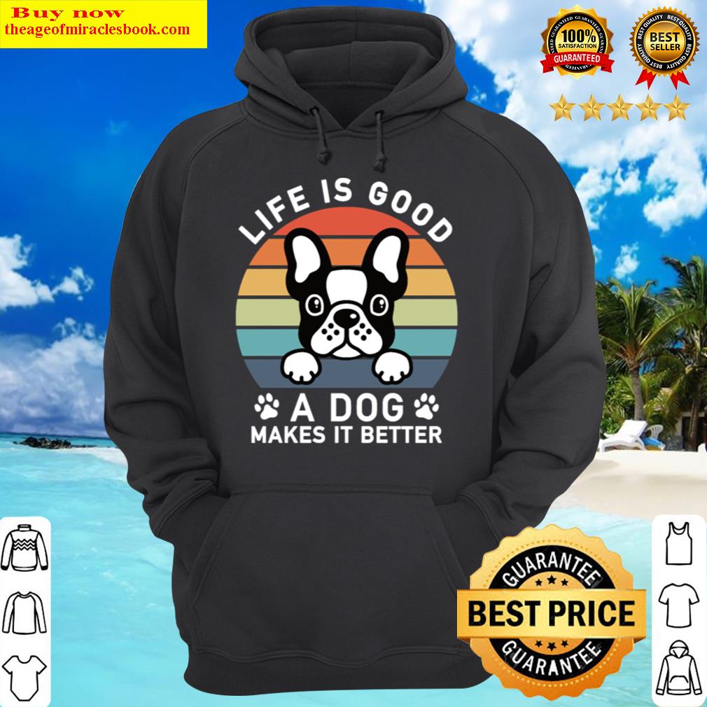 a dog makes it better retro pied french bulldog hoodie