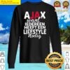 ajax want iedereen heeft een lifestyle nodig sweater