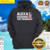 alexa change the president funny anti joe biden hoodie