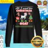 all i want for christmas is a goat ugly fa sweater