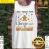 all i want for christmas is impeachment hoodie tank top