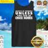 always be yourself unless you can be chuck norris tank top
