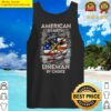 american by birth lineman by choice tank top