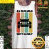 an old man with a jeep light tank top