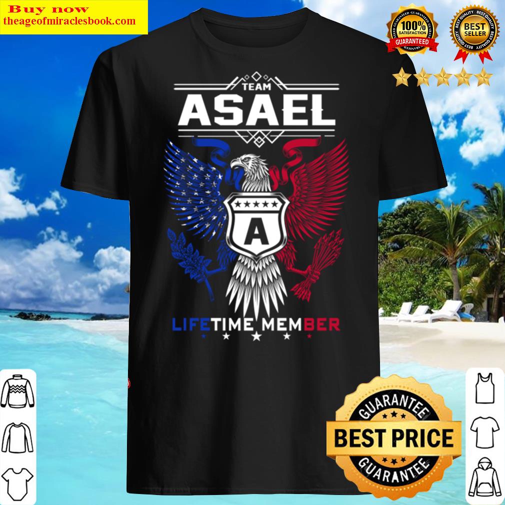 Asael Name T Shirt – Asael Eagle Lifetime Member Legend Gift Item Tee Shirt