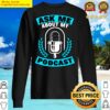 ask me about my podcast gift for podcaster sweater