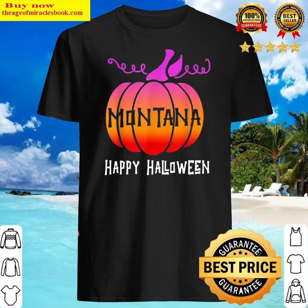Awesome Happy Halloween For Montana Women Men Boo Pumpkin Shirt