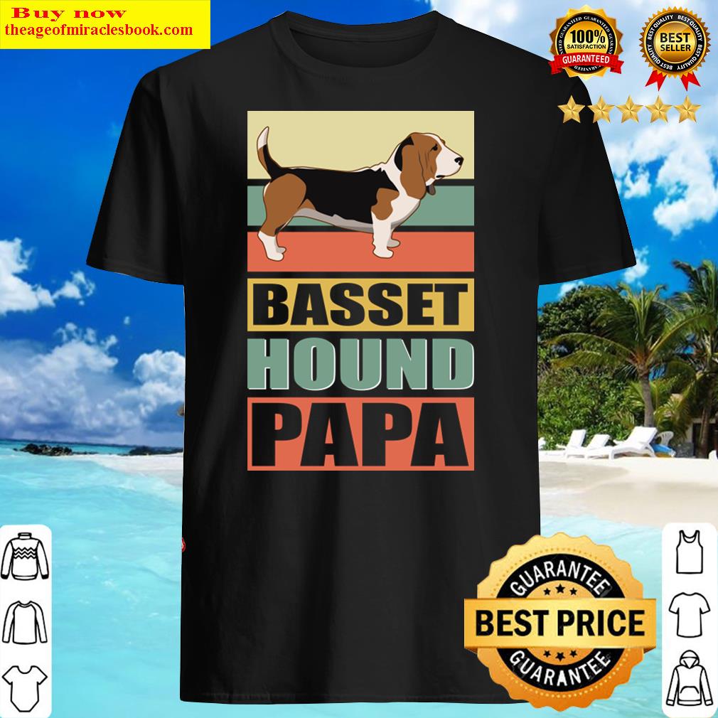 Basset Hound Papa Dog Owner Basset Hounds Shirt