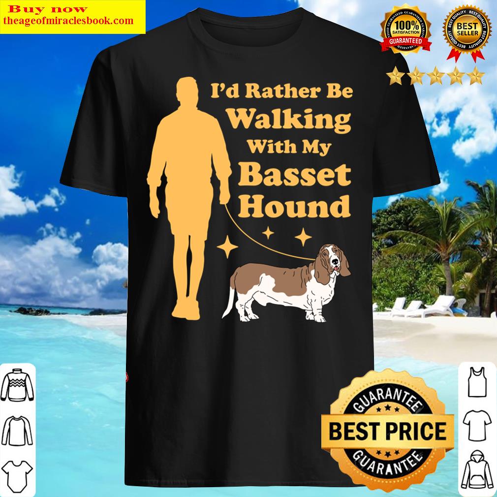 Basset Hounds Dog Walking With My Basset Hound Shirt