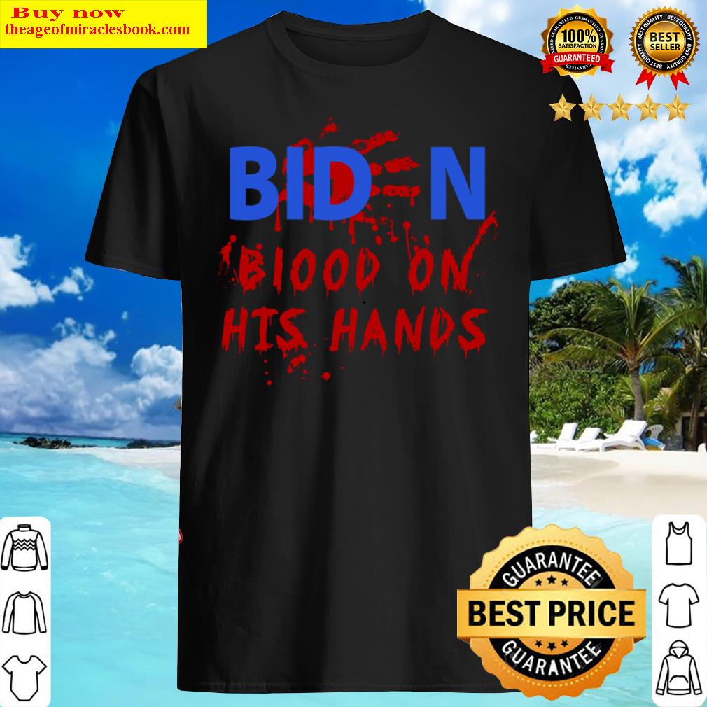 Biden Blood On His Hands Hoodie