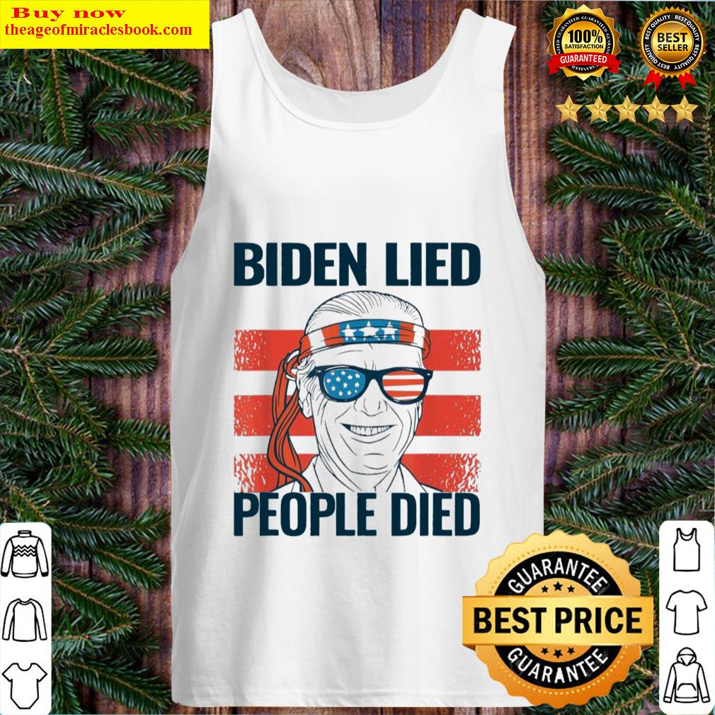 Biden Lied People Died Joe Biden Usa Flag 2024 Tank Top