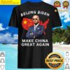 biden make china great again anti biden shirt