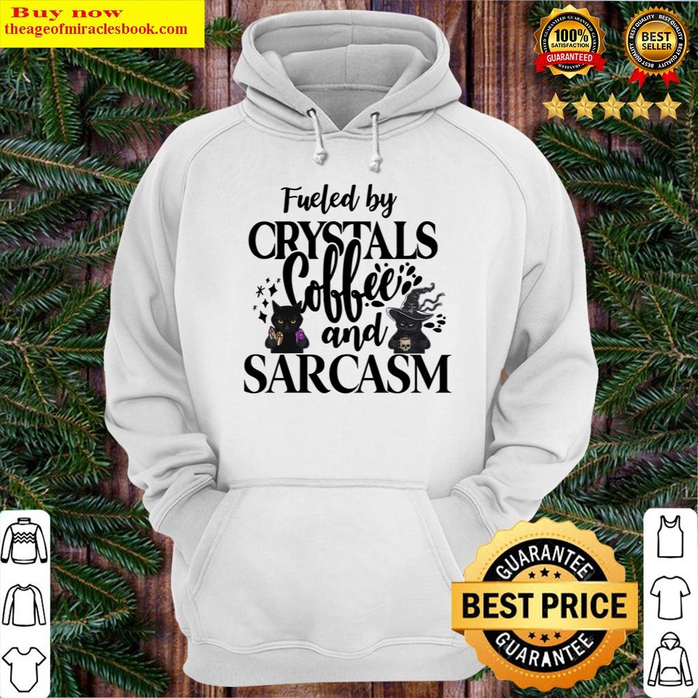 black cat fueled by crystals coffee and sarcasm hoodie