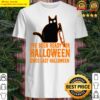 black cat ready for halloween shirt