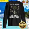 black cat what day is today who cares im retired funny cat lovers sweater