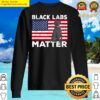 black labs matter parody labrador dog 4th of july sweater