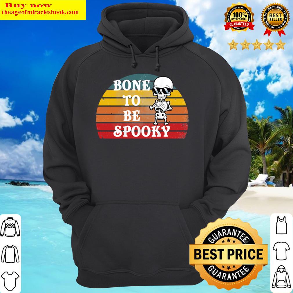 bone to be spooky halloween hoodie