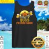 boos im here again drinking gift beer lover tank top