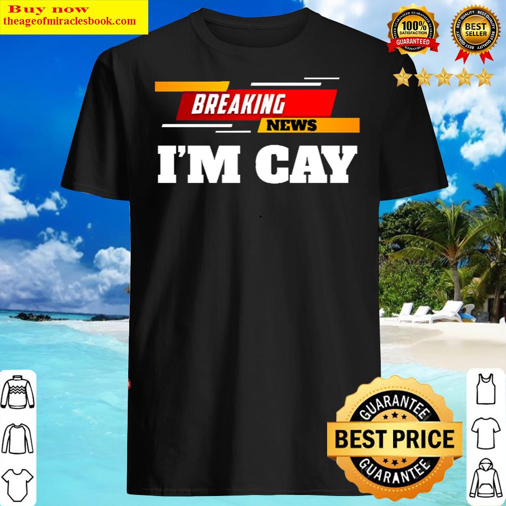 Breaking News – I’m Gay