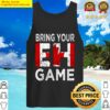 bring your eh game canada day tank top