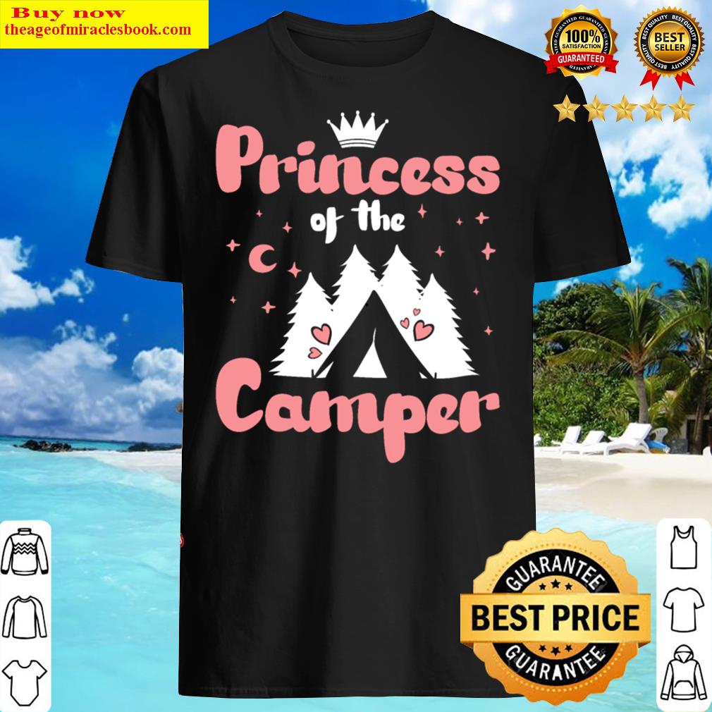 Camping Family Tent Cute Princess Shirt