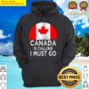 canada is calling and i must go hoodie