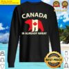 canadian flag bear canada is already great canada day pride sweater