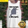 cat fat i had fun once it was awful shirt tank top