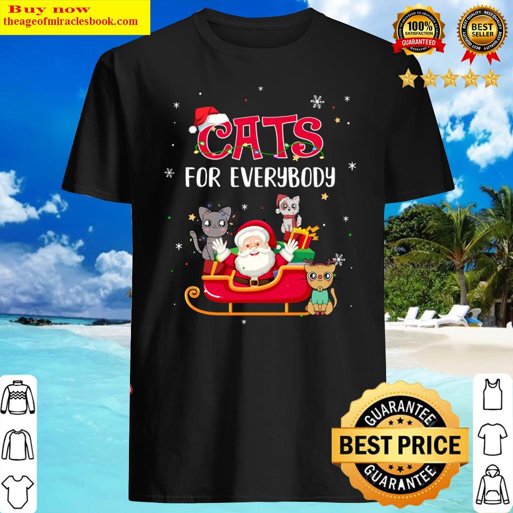 Cats For Everybody Christmas Cute Cat Lover Shirt