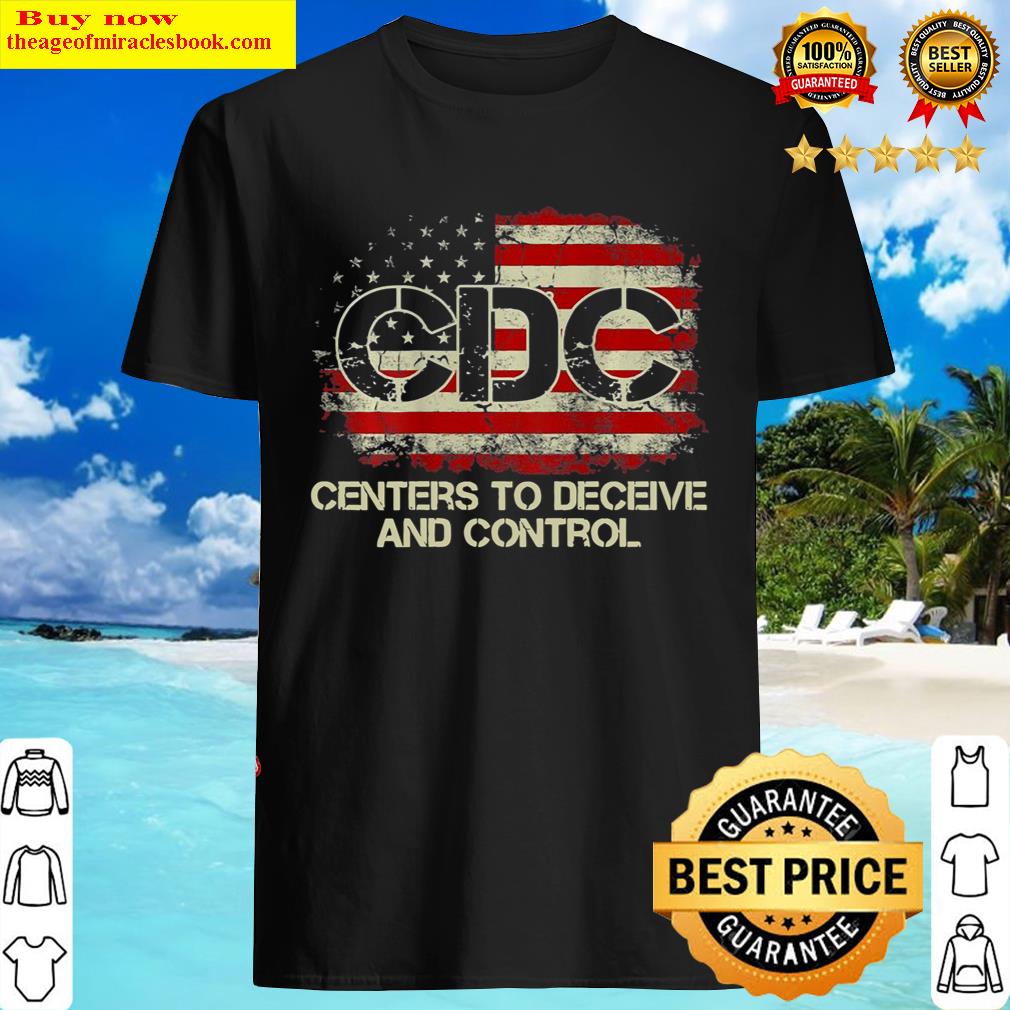Cdc Centers To Deceive And Control American Flag On Back