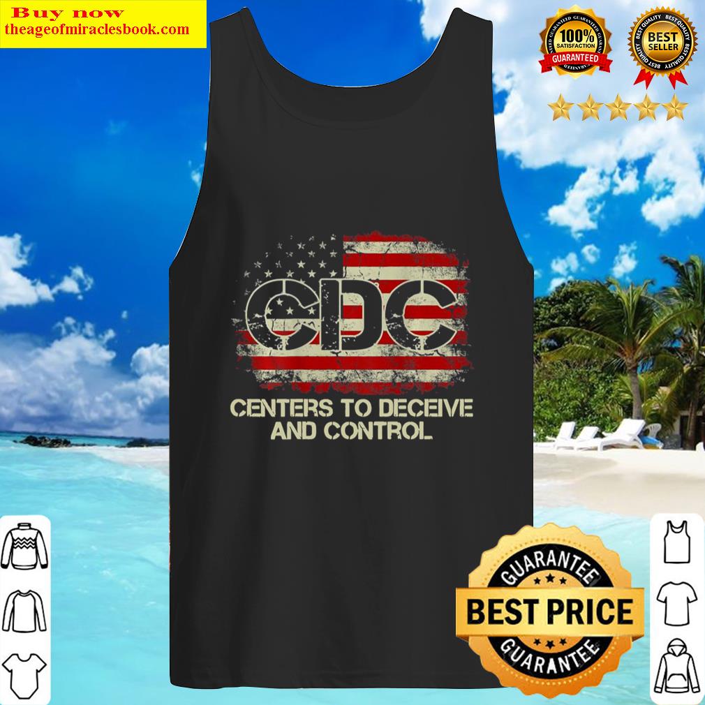 Cdc Centers To Deceive And Control American Flag On Back Tank Top