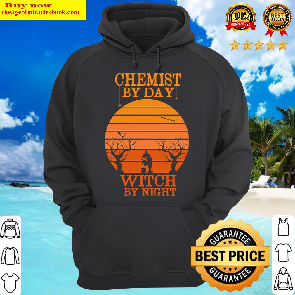 chemist by day witch by night chemistry halloween gift idea for science lover retro sunset design t hoodie