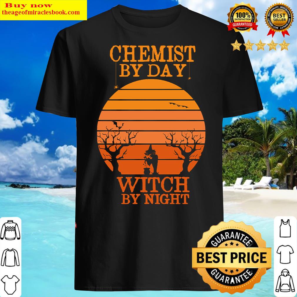 chemist by day witch by night chemistry halloween gift idea for science lover retro sunset design t shirt