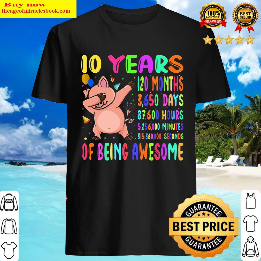 dabbing pig 10 years 120 months boy girl 10th birthday party shirt