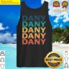 dany name t dany vintage retro name gift item tee tank top