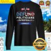 defund politicians patriotically correct sweater