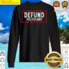 defund politicians sweater