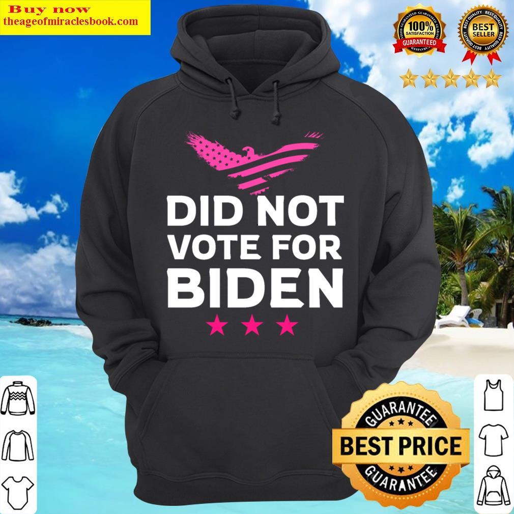 did not vote for biden anti joe biden hoodie
