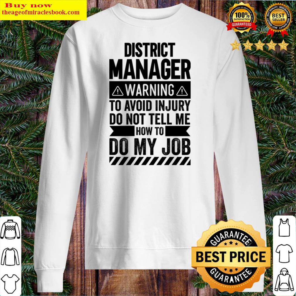 District Manager Warning T-shirt Sweater