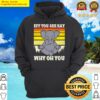eff you see kay why oh you elenphant hoodie