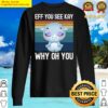eff you see kay why oh you funny rhinoceros yoga sweater